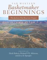 Far Western Basketmaker Beginnings