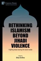 Rethinking Islamism Beyond Jihadi Violence