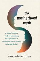 The Motherhood Myth
