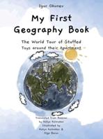 My First Geography Book: The World Tour of Stuffed Toys around their Apartment