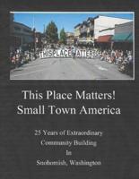 This Place Matters - Small Town America