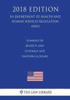 Summary of Benefits and Coverage and Uniform Glossary (US Department of Health and Human Services Regulation) (HHS) (2018 Edition)