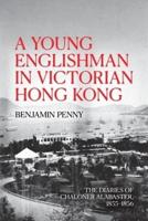 A Young Englishman in Victorian Hong Kong