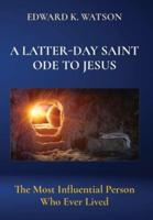 A Latter-Day Saint Ode to Jesus