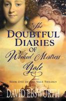 The Doubtful Diaries of Wicked Mistress Yale