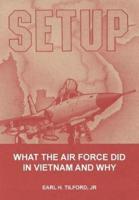 Setup: What the Air Force Did in Vietnam and Why