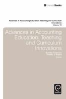 Advances in Accounting Education Teaching and Curriculum Innovations. Volume 15