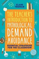 The Teacher's Introduction to Pathological Demand Avoidance