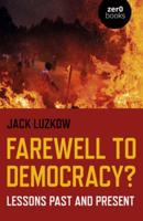 Farewell to Democracy