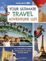 Lonely Planet Kids Your Ultimate Travel Adventure List