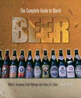 The Complete Guide to World Beer