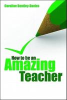 How to Be an Amazing Teacher