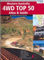 Western Australia 4wd Top 50 Atlas and Guide