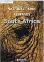 Atlas of National Parks and Reserves of South Africa