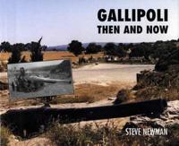 Gallipoli Then and Now