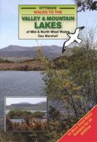 Walks to the Valley & Mountain Lakes of Mid & North West Wales