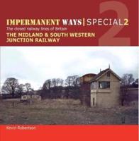 Midland & South Western Junction Railway. Part 1 From Opening to Decline