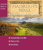 Hadrian's Wall - Visitor Map and Guide