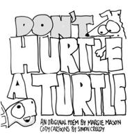 Don't Hurtle a Turtle Poem