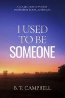 I Used to Be Someone