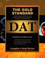 Gold Standard Dental Admission Test (DAT) Comprehensive Review, Practice Tests and Online Access Card, Complete 4-Book Set