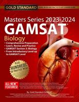 2023-2024 Masters Series Biology GAMSAT Preparation by Gold Standard GAMSAT