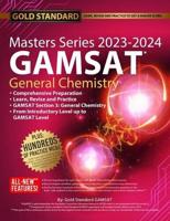 2023-2024 Masters Series GAMSAT Preparation General Chemistry by Gold