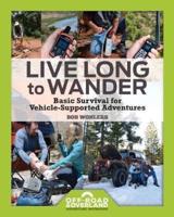 Live Long to Wander