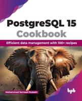 PostgreSQL 15 Cookbook
