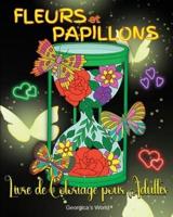 Fleurs Et Papillons Livre De Coloriage Pour Adultes
