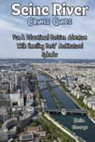 Seine River Cruise Guide (With Images)