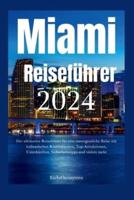 Miami Reiseführer 2024