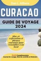 CURAÇAO Guide De Voyage 2024