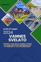 Vannes Svelato (France) 2024 Guida Di Viaggio