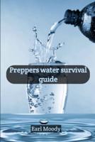 Preppers Water Survival Guide
