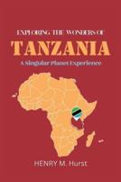 Exploring the Wonders of Tanzania
