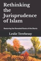 Rethinking the Jurisprudence of Islam