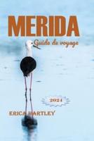 MÉRIDA Guide De Voyage 2024 2025