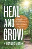 Heal and Grow